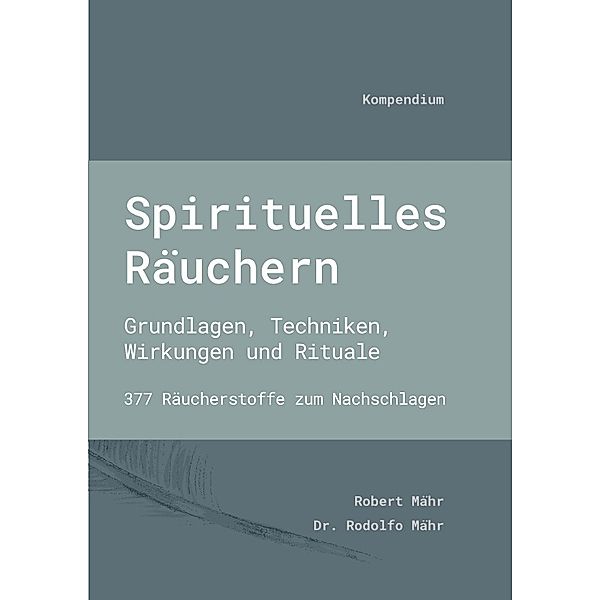 Spirituelles Räuchern, Rodolfo Mähr