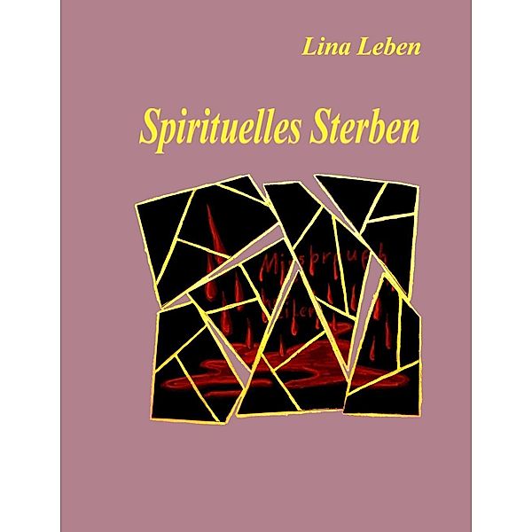 Spirituelles Sterben, Lina Leben