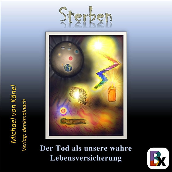 Spirituelles Wissen - 7 - Sterben, Michael von Känel