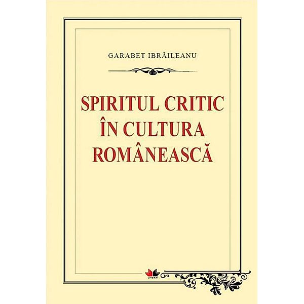 Spiritul critic în cultura româneasca / Biblioteca ¿colarului, Garabet Ibraileanu