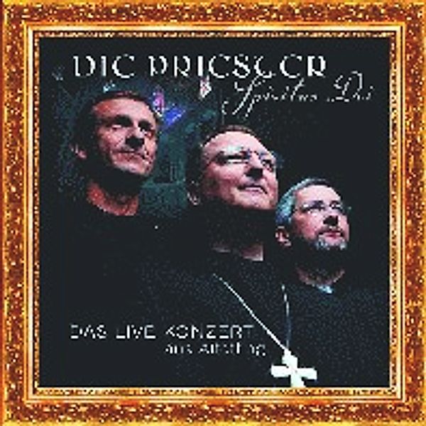 Spiritus Dei - Das Live-Konzert aus Altötting, Priester (Gesangstrio)