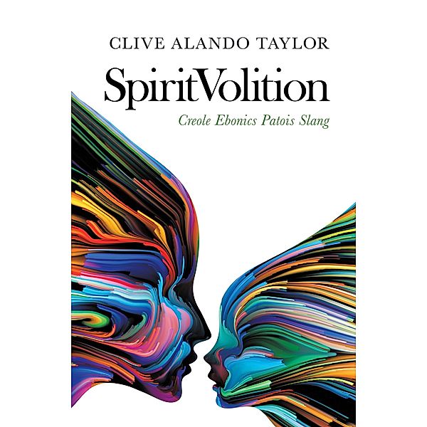 Spiritvolition, Clive Alando Taylor