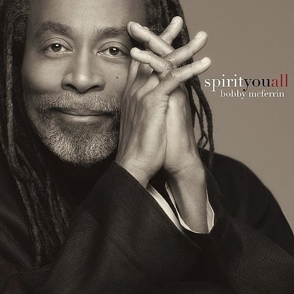 Spirityouall, Bobby McFerrin