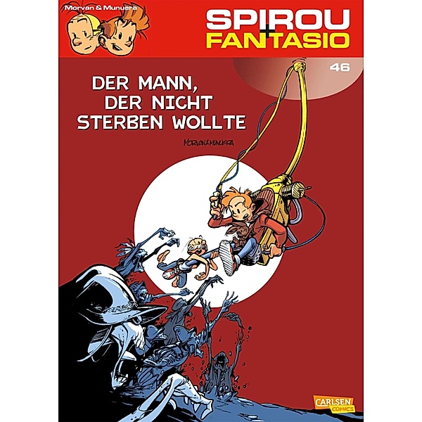 Spirou und Fantasio 46: Der Mann, der nicht sterben wollte / Spirou & Fantasio Bd.46, Jose Luis Munuera, Jean David Morvan