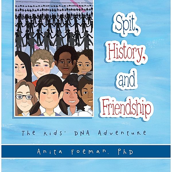 Spit, History, and Friendship, Anita Foeman