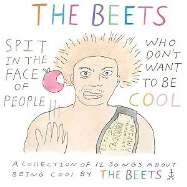 Spit On The Face Of People Who... (Vinyl), The Beets