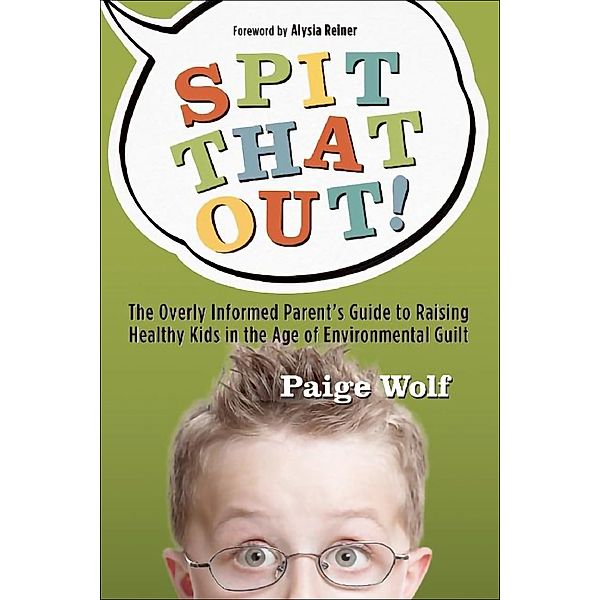 Spit that Out!, Paige Wolf