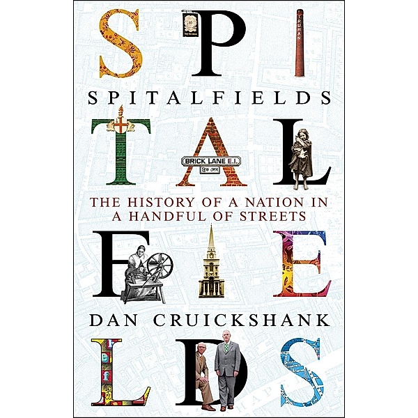 Spitalfields, Dan Cruickshank