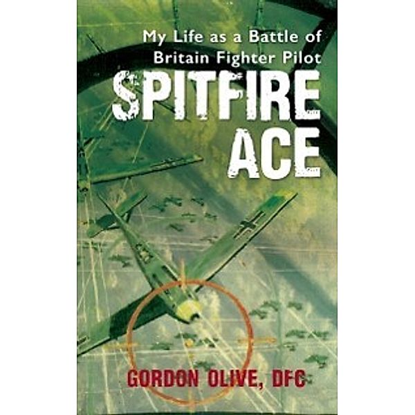 Spitfire Ace, Gordon Olive