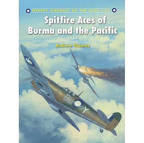 Spitfire Aces of Burma and the Pacific, Andrew Thomas