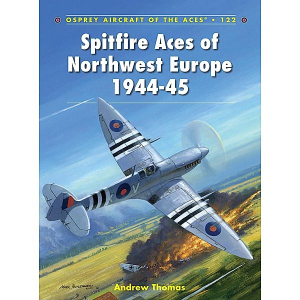 Spitfire Aces of Northwest Europe 1944-45, Andrew Thomas