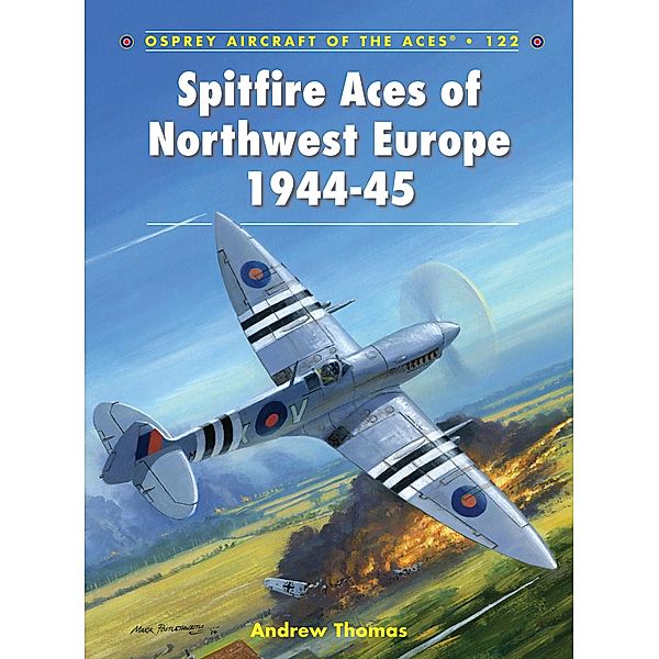 Spitfire Aces of Northwest Europe 1944-45, Andrew Thomas
