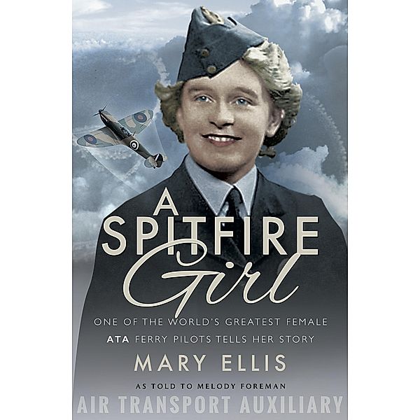 Spitfire Girl, As Told To Melody Foreman Mary Ellis