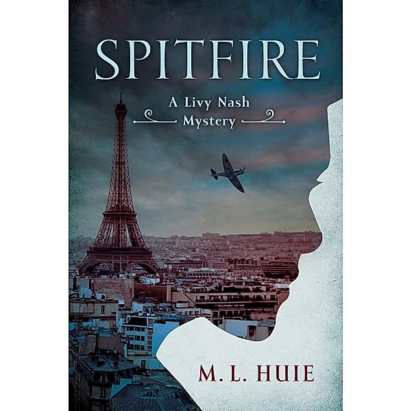 Spitfire / LIVY NASH MYSTERY, A Bd.1, M. L. Huie