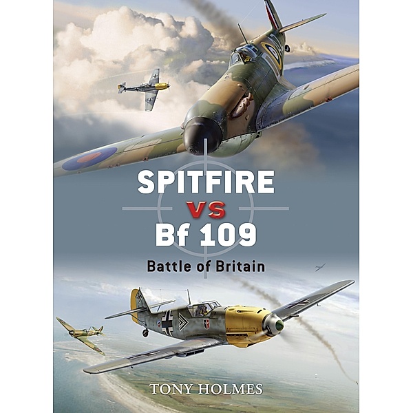 Spitfire vs Bf 109, Tony Holmes