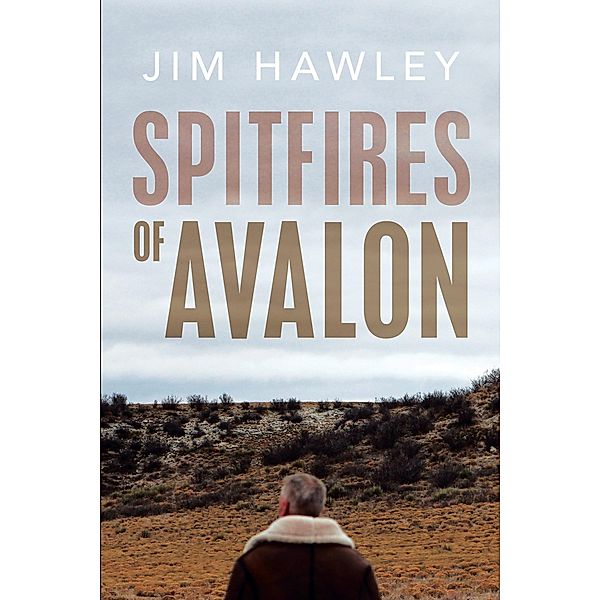 Spitfires of Avalon, Jim Hawley