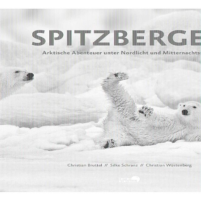 Spitzbergen Buch von Silke Schranz versandkostenfrei bei Weltbild.de
