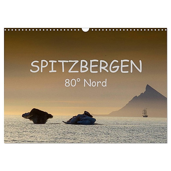 Spitzbergen 80° Nord (Wandkalender 2024 DIN A3 quer), CALVENDO Monatskalender, Ralf Weise