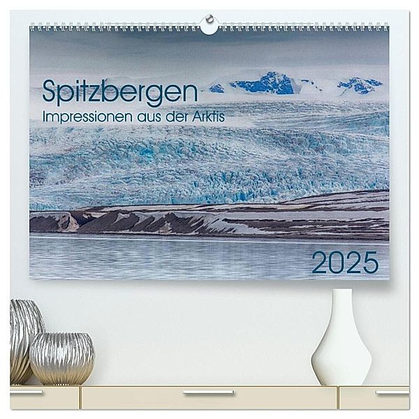 Spitzbergen - Impressionen aus der Arktis (hochwertiger Premium Wandkalender 2025 DIN A2 quer), Kunstdruck in Hochglanz, Calvendo, Dr. Oliver Schwenn