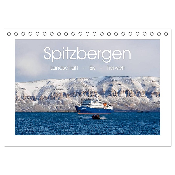 Spitzbergen - Landschaft - Eis - Tierwelt (Tischkalender 2024 DIN A5 quer), CALVENDO Monatskalender, Andreas Huppert