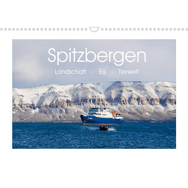 Spitzbergen - Landschaft - Eis - Tierwelt (Wandkalender 2022 DIN A3 quer), Andreas Huppert