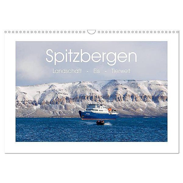 Spitzbergen - Landschaft - Eis - Tierwelt (Wandkalender 2025 DIN A3 quer), CALVENDO Monatskalender, Calvendo, Andreas Huppert