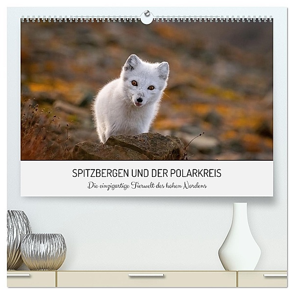 Spitzbergen und der Polarkreis (hochwertiger Premium Wandkalender 2025 DIN A2 quer), Kunstdruck in Hochglanz, Calvendo, David Lerch