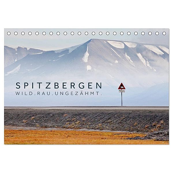 Spitzbergen - Wild.Rau.Ungezähmt. (Tischkalender 2024 DIN A5 quer), CALVENDO Monatskalender, Lain Jackson