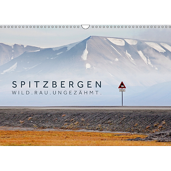Spitzbergen - Wild.Rau.Ungezähmt. (Wandkalender 2019 DIN A3 quer), Lain Jackson