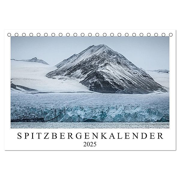 Spitzbergenkalender (Tischkalender 2025 DIN A5 quer), CALVENDO Monatskalender, Calvendo, Sebastian Worm