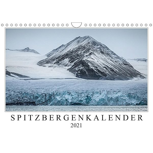 Spitzbergenkalender (Wandkalender 2021 DIN A4 quer), Sebastian Worm