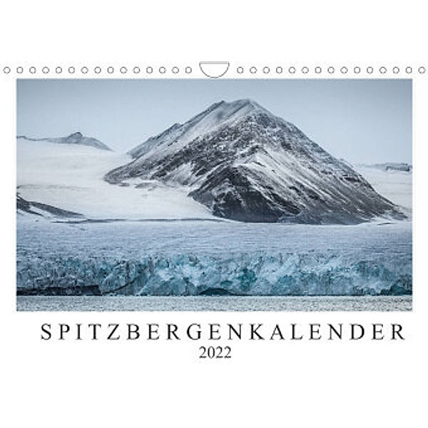 Spitzbergenkalender (Wandkalender 2022 DIN A4 quer), Sebastian Worm