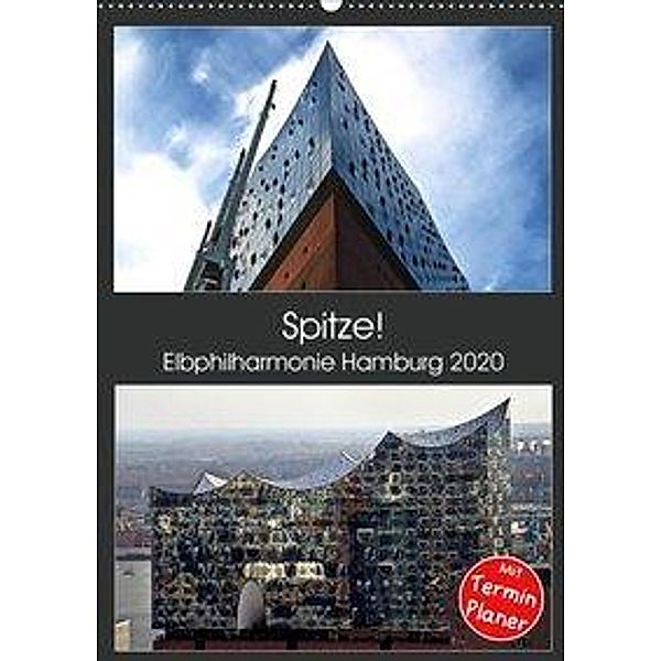 Spitze! Elbphilharmonie Hamburg 2020 (Wandkalender 2020 DIN A2 hoch), © Mirko Weigt