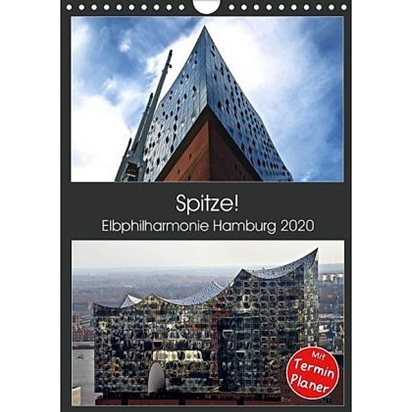 Spitze! Elbphilharmonie Hamburg 2020 (Wandkalender 2020 DIN A4 hoch), © Mirko Weigt