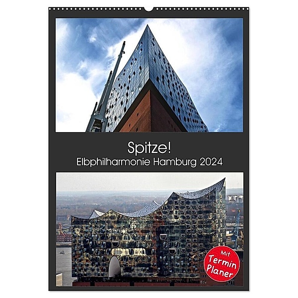 Spitze! Elbphilharmonie Hamburg 2024 (Wandkalender 2024 DIN A2 hoch), CALVENDO Monatskalender, Hamburg, © Mirko Weigt
