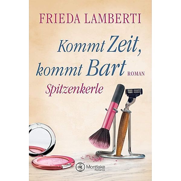 Spitzenkerle - Kommt Zeit, kommt Bart, Frieda Lamberti