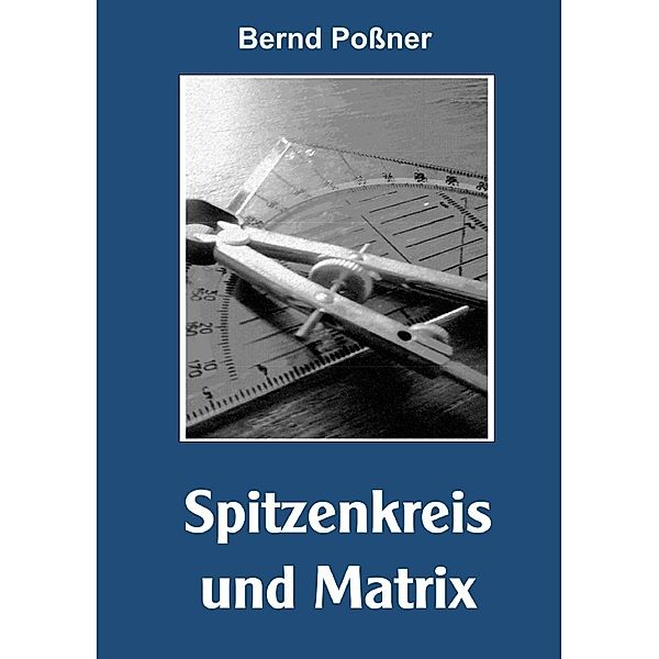 Spitzenkreis und Matrix, Bernd Poßner