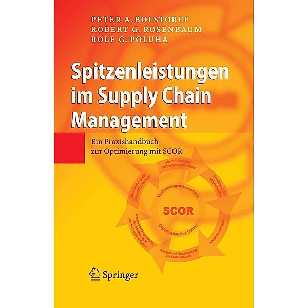 Spitzenleistungen im Supply Chain Management, Peter A. Bolstorff, Robert G. Rosenbaum, Rolf G. Poluha