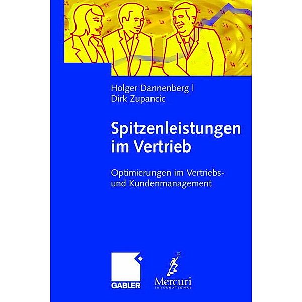 Spitzenleistungen im Vertrieb, Holger Dannenberg, Dirk Zupancic