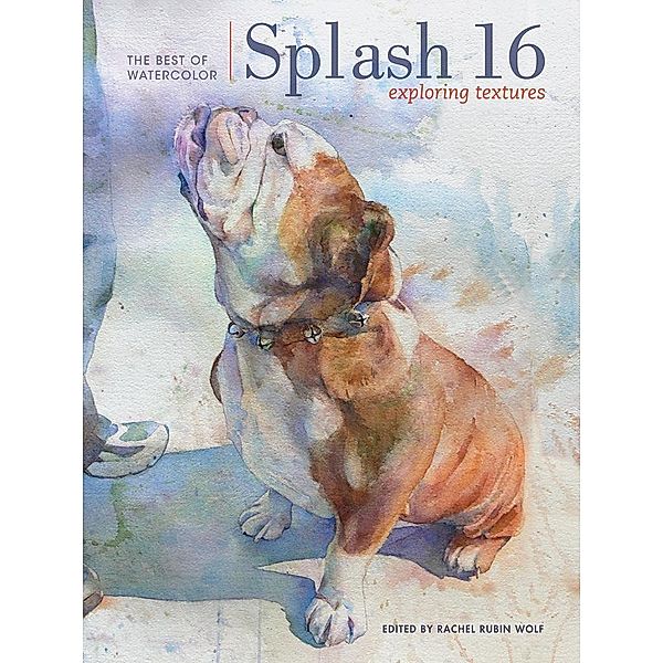 Splash 16 / Splash: The Best of Watercolor Bd.16