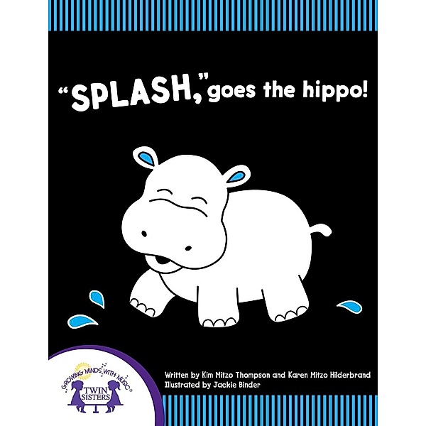 'Splash,' Goes The Hippo!, Karen Mitzo Hilderbrand, Kim Mitzo Thompson