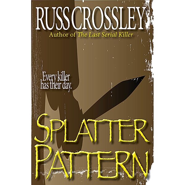 Splatter Pattern, Russ Crossley