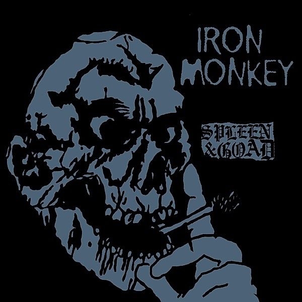 Spleen and Goad, Iron Monkey