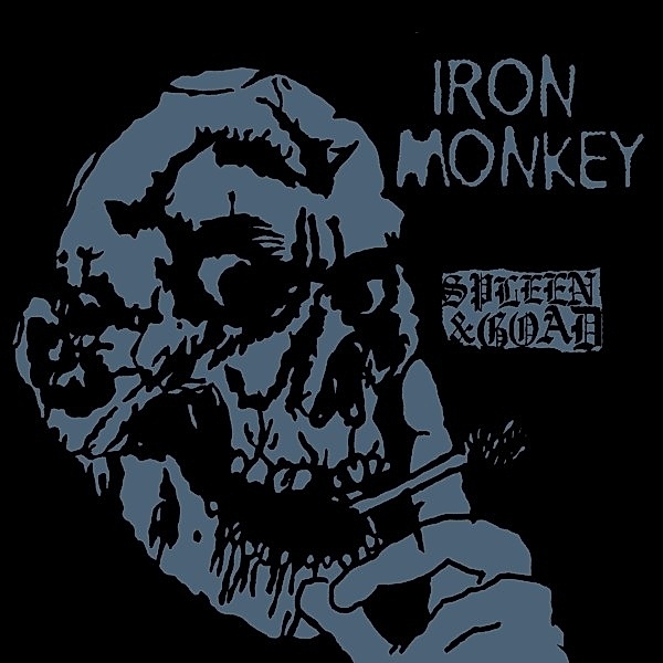 Spleen and Goad (Aqua Blue), Iron Monkey