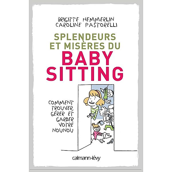 Splendeurs et misères du baby-sitting / Documents, Actualités, Société, Brigitte Hemmerlin, Caroline Pastorelli