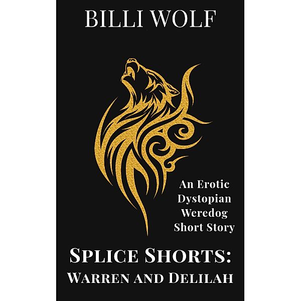 Splice Shorts: Warren and Delilah, Billi Wolf