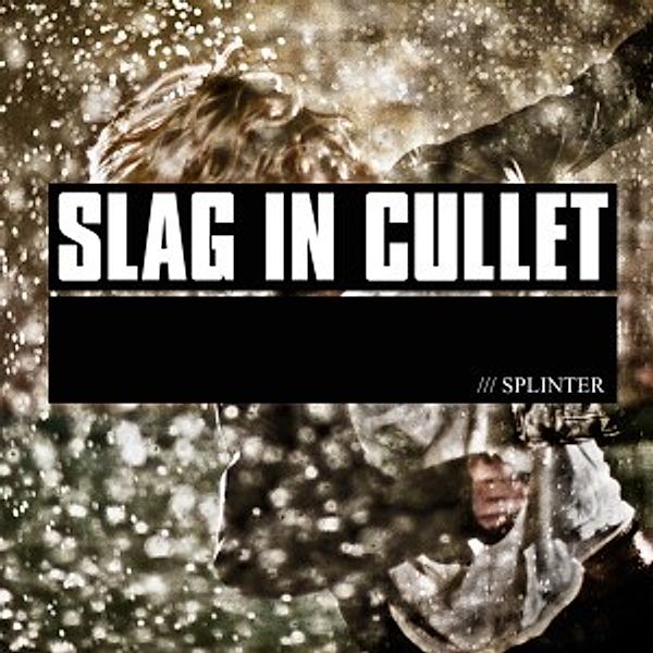 Splinter, Slag In Cullet