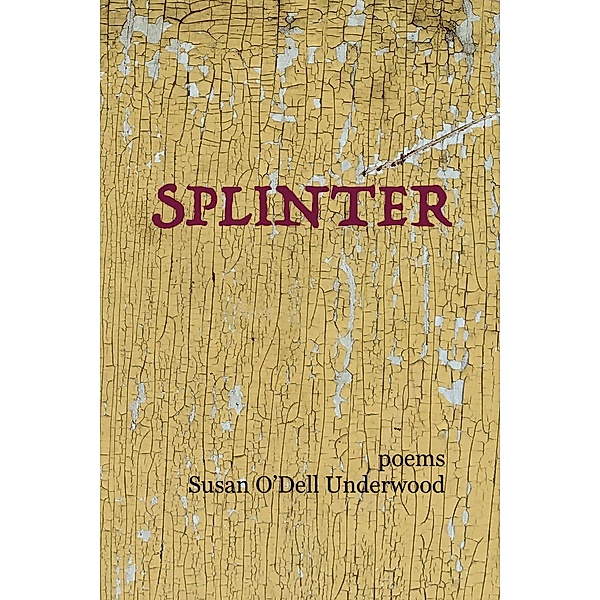 Splinter, Susan O'Dell Underwood