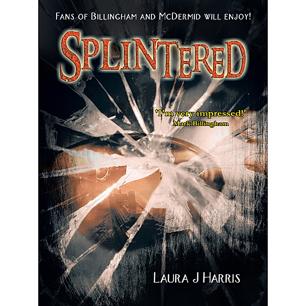 Splintered, Laura J Harris
