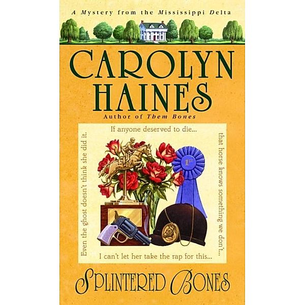 Splintered Bones / Sarah Booth Delaney Bd.3, Carolyn Haines